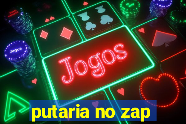 putaria no zap